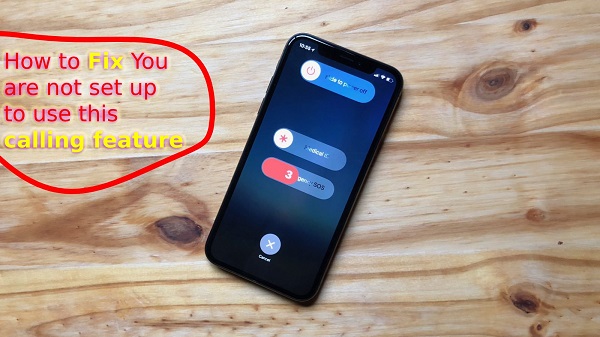 How to Fix You are not set up to use this calling feature